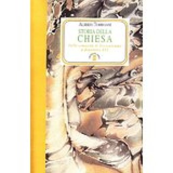 storia della chiesa dalla comunita\' di gerusalemme a papa francesco