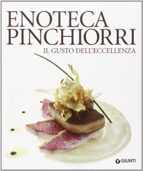 enoteca pinchiorri il gusto dell\'eccellenza