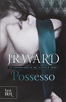 possesso (la confraternita del pugnale nero vol.V)