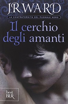 cerchio degli amanti (la confraternita del pugnale nero vol.XI)