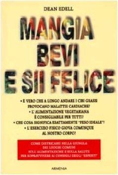 mangia bevi e sii felice