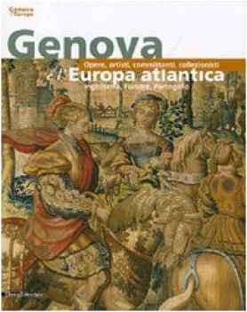 genova e l\'europa atlantica inghilterra fiandre portogallo