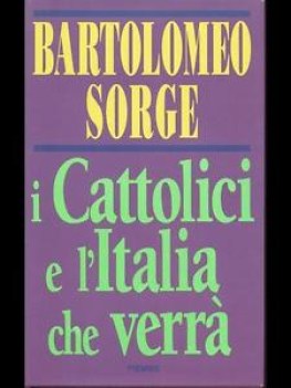 cattolici e l\'italia che verr