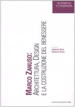 marco zanuso: architettura, design e la costruzione del benessere