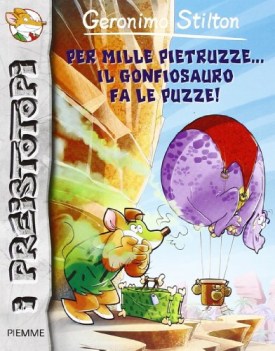 per mille pietruzze...il gonfiosauro fa le puzze!
