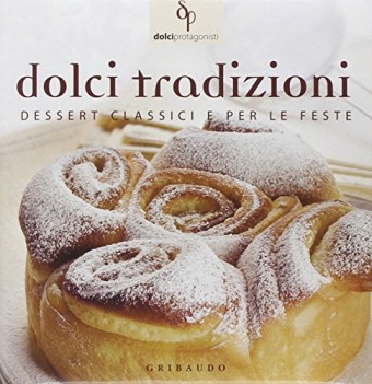 dolci tradizioni dessert classici e per le feste