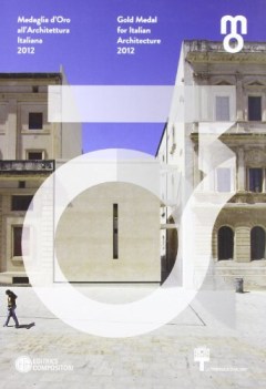 medaglia d\'oro all\'architettura italiana 2012 gold medal for italian architectur