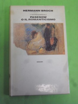 sonnambuli 1 romanzo : 1888 pasenow o il romanticismo