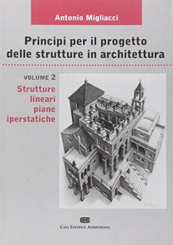 principi per il progetto delle strutture in architettura volume 2