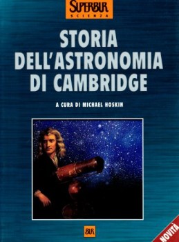 storia dell\'astronomia di cambridge (fuori catalogo)