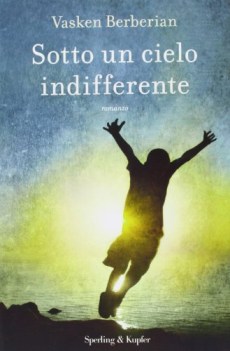 sotto un cielo indifferente