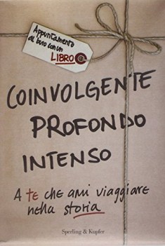 coinvolgente profondo intenso (l\'alba del mondo)