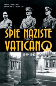 spie naziste contro il vaticano (1939- 1945)