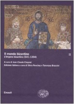 mondo bizantino vol 2 l\'impero bizantino (641-1204)