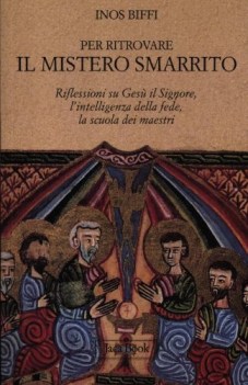 per ritrovare il mistero smarrito