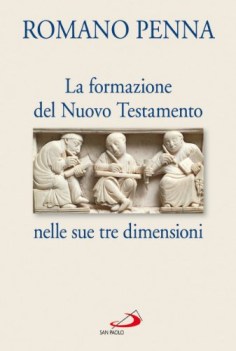 formazione del nuovo testamento nelle sue tre dimensioni