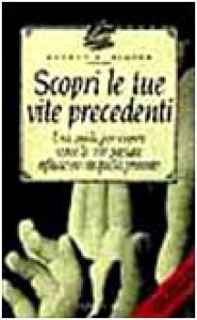 scopri le tue vite precedenti