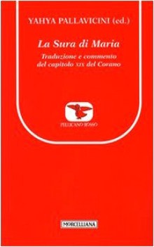 sura di maria. traduzione e commento del capitolo xix del corano