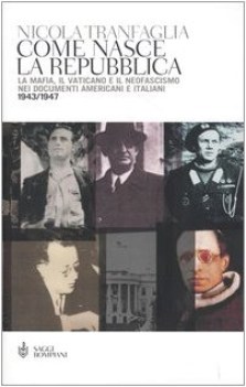 come nasce la repubblica la mafia il vaticano