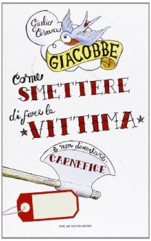 come smettere di fare la vittima