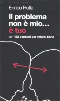 problema non  mio...  tuo