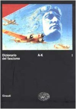 dizionario del fasciamo A-K volume 1