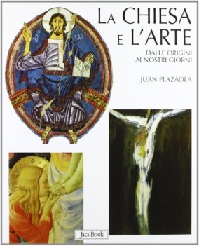chiesa e l\'arte dalle origini ai nostri giorni