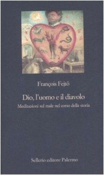 dio, l\'uomo e il diavolo