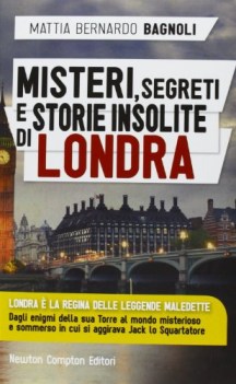 misteri segreti e storie insolite di londra