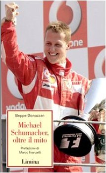 Michael Schumacher, oltre il mito (Fuori Catalogo)