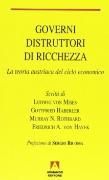 governi distruttori di ricchezza