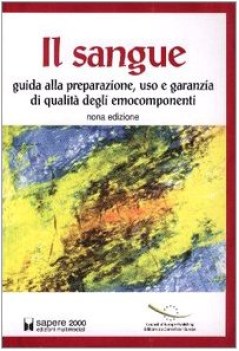sangue. guida alla preparazione uso e garanzia di qualita degli emocomponenti