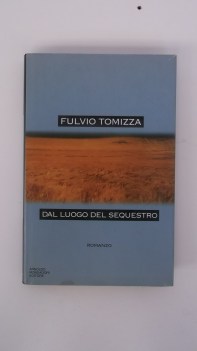 dal luogo del sequestro