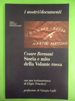 storia e mito della volante rossa. testimonianza di eligio trincheri