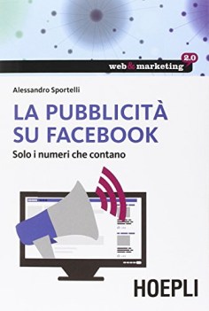 pubblicit su facebook solo i numeri che contano
