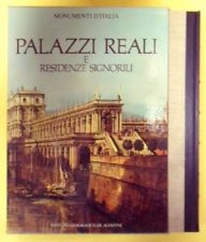 palazzi reali e residenze signorili monumenti d\'italia