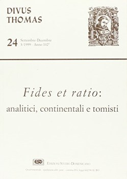 fides et ratio : analitici, continentali e tomisti