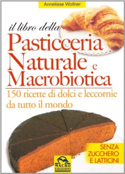 libro della pasticceria naturale e macrobiotica