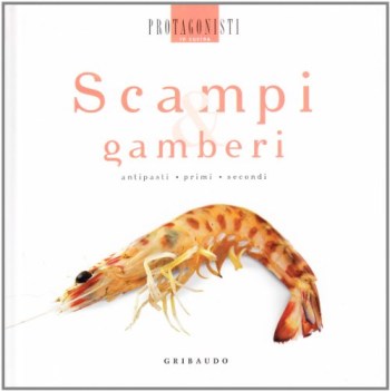scampi & gamberi antipasti primi secondi