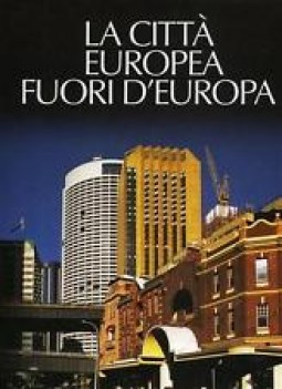 citt europea fuori d\'europa