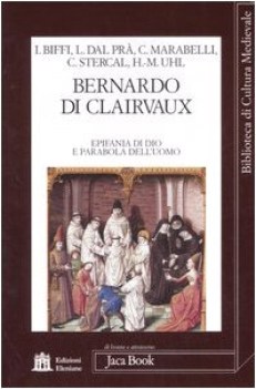 bernardo di clairvaux - epifania di dio e parabola dell\'uomo