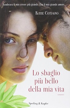 sbaglio pi bello della mia vita
