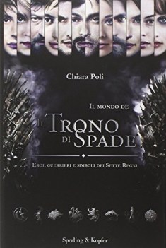trono di spade - eroi guerrieri e simboli dei sette regni