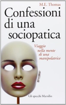 confessioni di una sociopatica viaggio nella mente di una manipolatrice
