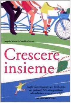 crescere insieme guida psicopedagogica per la soluzione dei problemi della vita