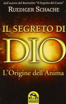 segreto di dio l\'origine dell\'anima