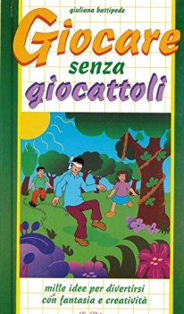 giocare senza giocattoli