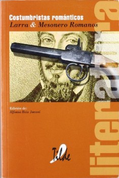 costumbristas romnticos larra y mesonero romanos