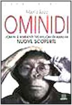 ominidi uomini e ambienti tre milioni di anni fa nuove scoperte