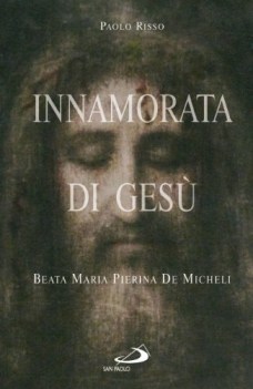 innamorata di ges madre pierina de micheli